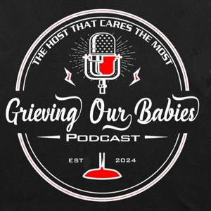 Grieving Our Babies Podcast