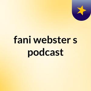 fani webster's podcast