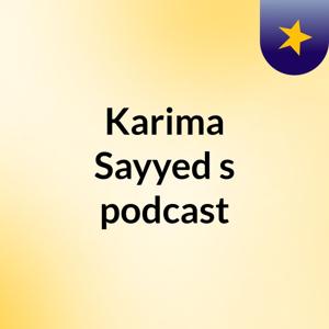 Karima Sayyed's podcast
