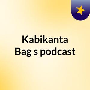 Kabikanta Bag's podcast