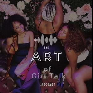 The ART of Girl Talk