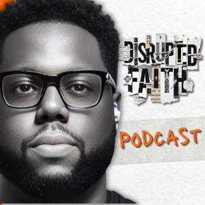 Disrupted Faith Podcast