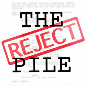 The Reject Pile Podcast