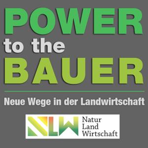 Power to the Bauer - Neue Wege in der Landwirtschaft