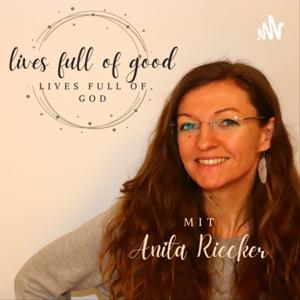 Anita Riecker - Lives Full Of Good