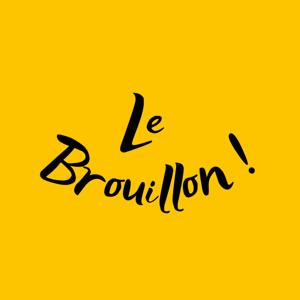Le Brouillon !