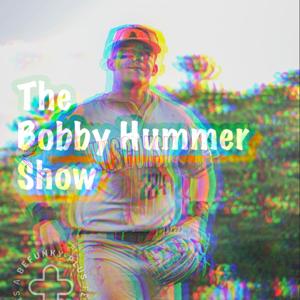 The Bobby Hummer Show