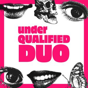 Underqualified Duo