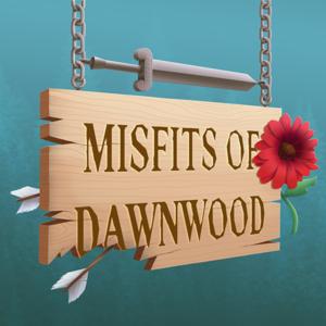 Misfits of Dawnwood