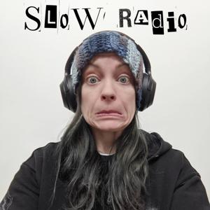 Slow Radio