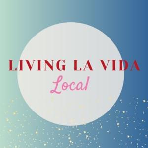 Living La Vida Local