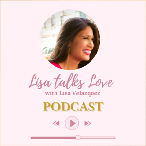 Lisa Talks Love®