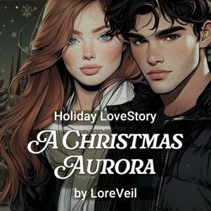 A CHRISTMAS AURORA. Romance Audiobook. Contemporary Winter Holiday Novel