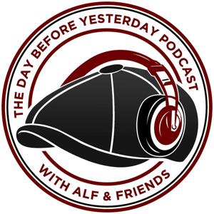 The Day Before Yesterday Podcast's Podcast