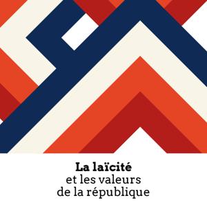 La laïcité et les valeurs de la République