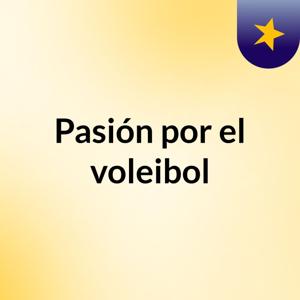 Pasión por el voleibol