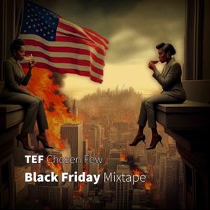 TEF Chozen Few — BLACK FRIDAY SPECIAL Mixtape