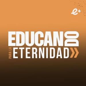 Educando para la eternidad