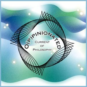 Oppinionated - The Current of Philosophy