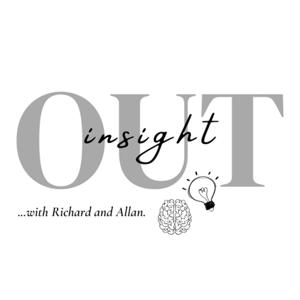 Insight Out with Richard and Allan