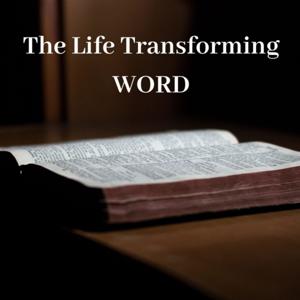 The Life Transforming WORD