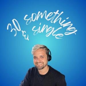 30 Something & Single