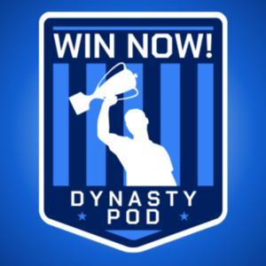 Win Now: A Dynasty Pod