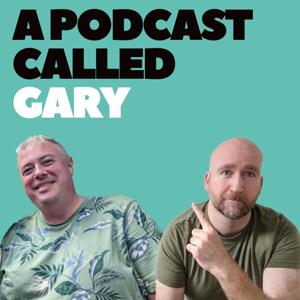 A Podcast Called Gary