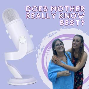 Does mother really know best?