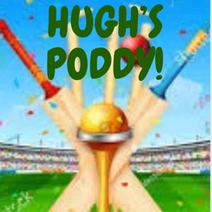 Hugh’s poddy