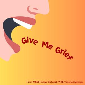 Give Me Grief