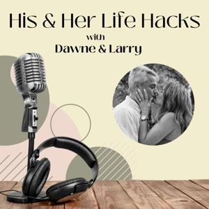 His & Her Life Hacks