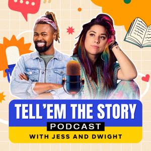Tell’em The Story
