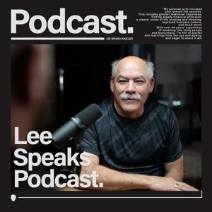 Lee Speaks Podcast