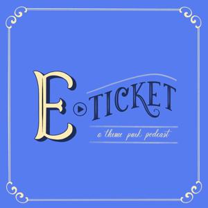 E Ticket: A Theme Park Podcast