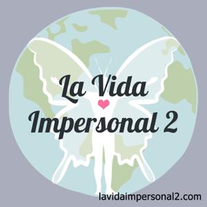 La Vida Impersonal 2