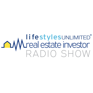 The Lifestyles Unlimited Real Estate Investor Radio Show by Lifestyles Unlimited®