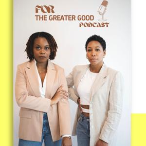 For The Greater Good!