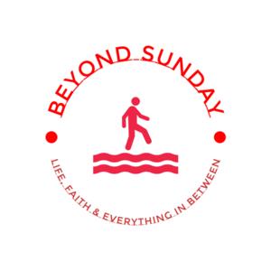 Beyond Sunday