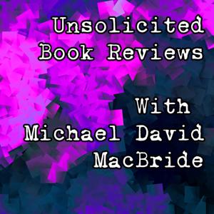Unsolicited Book Reviews