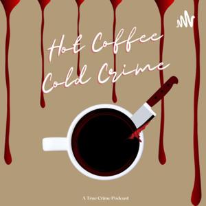 Hot Coffee, Cold Crime
