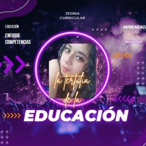 "La Tertulia De La Educación"
