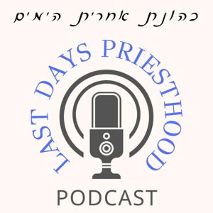 Last Days Priesthood Podcast