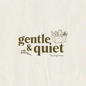 Gentle & Quiet