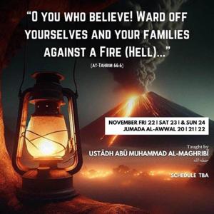 Ward Off Yourself and Your Family - Ustadh Abu Muhammad Al-Maghribi