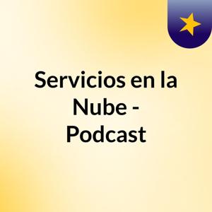 Servicios en la Nube - Podcast