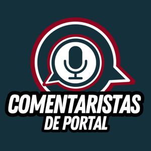 Comentaristas de Portal Podcast