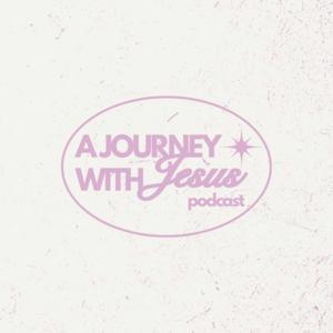 A Journey With Jesus Podcast