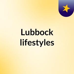 Lubbock lifestyles