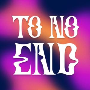To No End